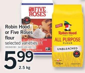 Fortinos Robin hood or five roses flour, 2.5 kg offer