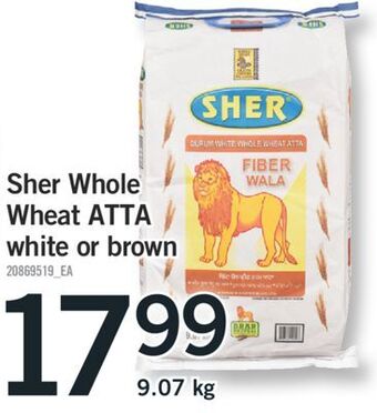 Fortinos Sher whole wheat atta white or brown, 9.07 kg offer