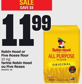 Independent Grocer Robin hood or five roses flour, 10 kg offer