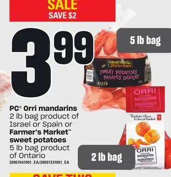 Zehrs Markets Pc® orri mandarins, 2 lb bag farmer's market" sweet potatoes, 5 lb bag offer