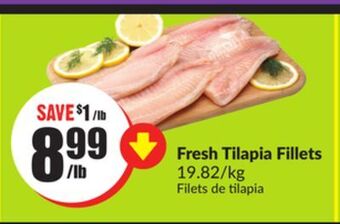 FreshCo Fresh tilapia fillets 19.82/kg offer