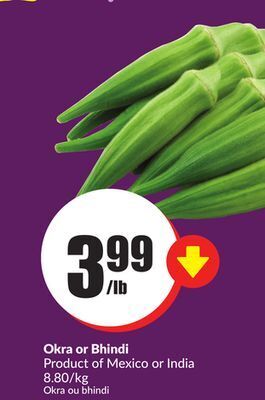 FreshCo Okra or bhindi product of mexico or india 8.80/kg offer