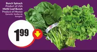 FreshCo Bunch spinach product of usa methi leaf bunch product of mexico offer