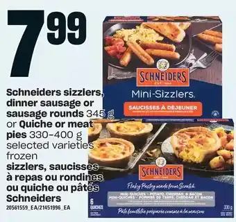 Independent Grocer Schneiders sizzlers, dinner sausage or sausage rounds or quiche or meat pies offer