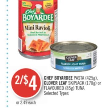 Shoppers Drug Mart Chef boyardee pasta (425g), clover leaf skipjack (170g) or flavoured (85g) tuna offer
