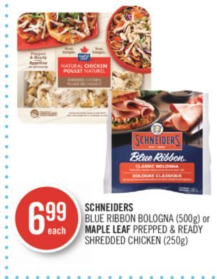 Shoppers Drug Mart Schneiders blue ribbon bologna (500g) or maple leaf prepped & ready shredded chicken (250g) offer