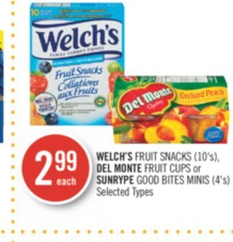 Shoppers Drug Mart Welch's fruit snacks (10's) del monte fruit cups or sunrype good bites minis (4's) offer