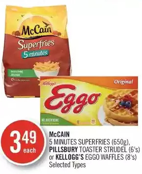 Shoppers Drug Mart Mccain 5 minutes superfries, pillsbury toaster strudel or kellogg's eggo waffles offer