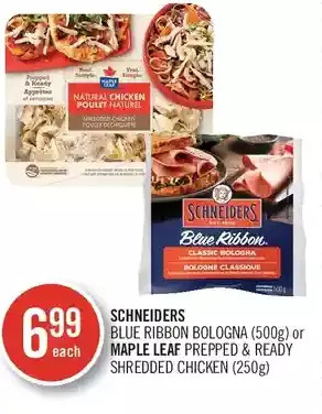Shoppers Drug Mart Schneiders blue ribbon bologna or maple leaf prepped & ready shredded chicken offer