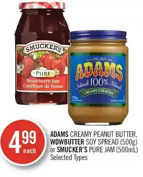 Shoppers Drug Mart Adams creamy peanut butter, wowbutter soy spread or smucker's pure jam offer
