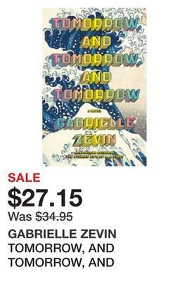 Chapters Indigo Tomorrow, and tomorrow, and tomorrow: a novel offer