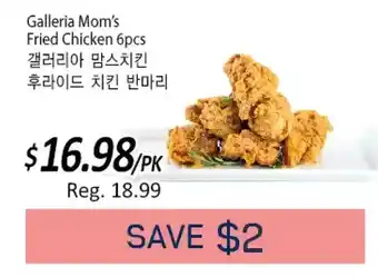 Galleria Supermarket Galleria mom's fried chicken 6pcs offer