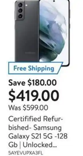 Walmart Certified Refurbished Samsung Galaxy S21 5G -128Gb Unlocked 5AYEVUPXA3FL offer