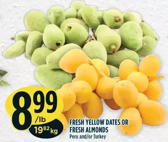 Marché Adonis Fresh yellow dates or fresh almonds offer