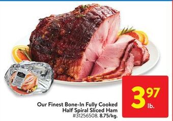 Walmart Our finest bone-in fully cooked half spiral sliced ham offer
