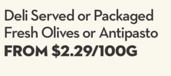 Longo's Deli served or packaged fresh olives or antipasto offer