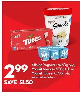Longo's Minigo yogourt • 6x60g pkg, yoplait source • 630g tub or yoplait tubes • 8x56g pkg offer