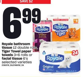 Loblaws Royale bathroom tissue, 12 double rolls, tiger towel paper towels, 3=6 rolls or facial tissue, 6's offer