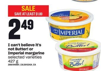Loblaws I can't believe it's not butter! or imperial margarine, 427 g offer