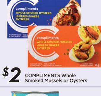 Sobeys Compliments whole smoked mussels or oysters offer