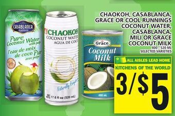 Food Basics Chaokoh, casablanca, grace or cool runnings coconut water, casablanca, mili or grace coconut milk offer
