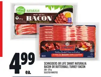 Metro Schneiders or life smart naturalia bacon or butterball turkey bacon offer