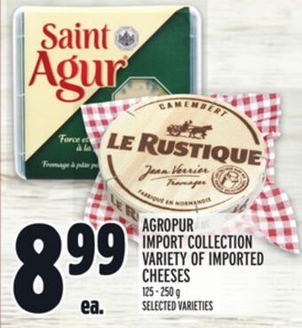 Metro Agropur import collection variety of imported cheeses offer