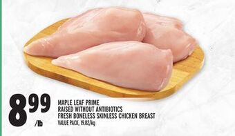 Metro Maple leaf prime raised without antibiotics fresh boneless skinless chicken breast offer