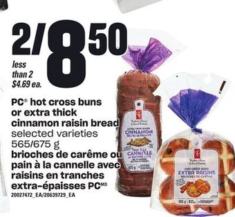 Independent Grocer Pc® hot cross buns or extra thick cinnamon raisin bread, 565/675 g offer