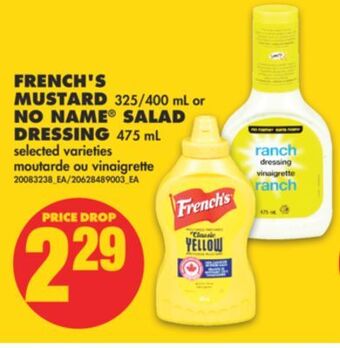 No Frills French's mustard, 325/400 ml or no name® salad dressing, 475 ml offer