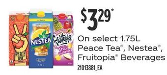 Fortinos Select 1.75l, peace tea®, nestea®, fruitopia® beverages offer
