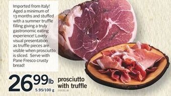 Fortinos Prosciutto with truffle offer