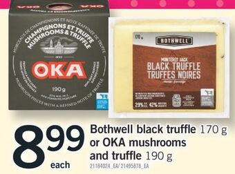 Fortinos Bothwell black truffle, 170 g or oka mushrooms and truffle, 190 g offer