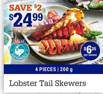 M & M Food Market Lobster tail skewers offer