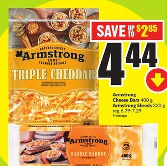 Chalo FreshCo Armstrong cheese bars 400 g armstrong shreds 320 g offer