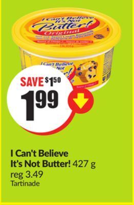 Chalo FreshCo I can't believe it's not butter! 427 g offer