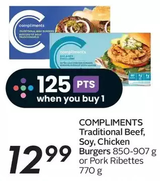 Sobeys Compliments traditional beef, soy, chicken burgers or pork ribettes offer