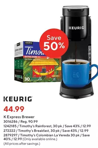 Staples Keurig k express brewer | timothy's rainforest | timothy's breakfast | timothy's colombian la vereda offer