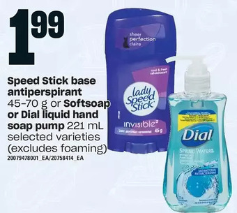 Loblaws Speed stick base antiperspirant or softsoap or dial liquid hand soap pump offer