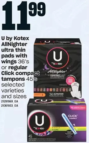 Loblaws U by kotex allnighter ultra thin pads with wings or regular click compact tampons offer