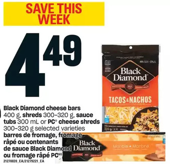 Independent Grocer Black diamond cheese bars, shreds, sauce tubs or pc cheese shreds offer