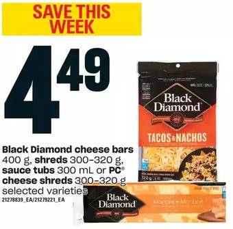 Loblaws Black diamond cheese bars, shreds, sauce tubs or pc cheese shreds offer