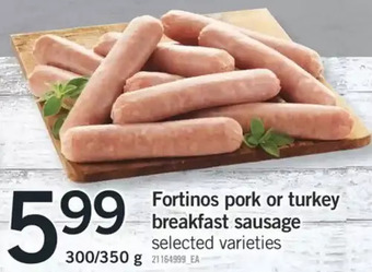 Fortinos Fortinos pork or turkey breakfast sausage offer