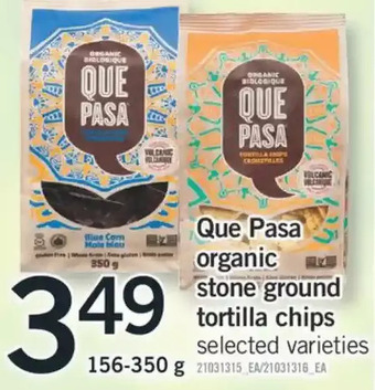 Fortinos Que pasa organic stone ground tortilla chips offer
