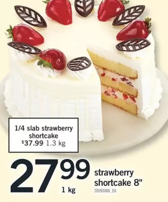 Fortinos Strawberry shortcake 8 | 1/4 slab strawberry shortcake offer