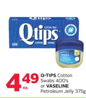 Rexall Q-tips cotton swabs 400' s or vaseline petroleum jelly 375g offer