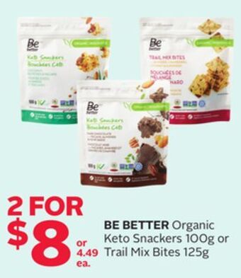Rexall Be better organic keto snackers 100g or trail mix bites 125g offer