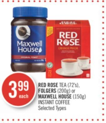 Shoppers Drug Mart Red rose tea (72's), folgers (200g) or maxwell house (150g) instant coffee offer