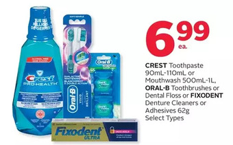Rexall Crest toothpaste or mouthwash, oral-b toothbrushes or dental floss or fixodent denture cleaners or adhesives offer