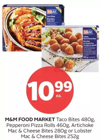 Rexall M&m food market taco bites, pepperoni pizza rolls, artichoke mac & cheese bites or lobster mac & cheese bites offer